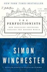 The Perfectionists: How Precision Engineers Created the Modern World – GOOD
