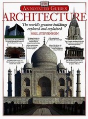 Architecture: The World’s Greatest Buildings Explored and Explained