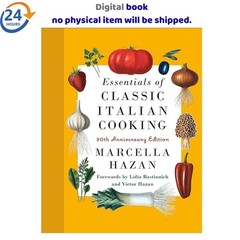 Essentials of Classic Italian Cooking: 30th A 2022 Marcella Hazan
