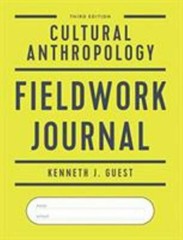 Cultural Anthropology Fieldwork Journal by Guest, Kenneth J.