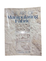 The Art of Manipulating Fabric, Paperback, Reference Book, Great Condition