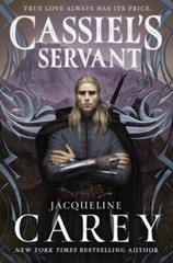 Cassiels Servant (Kushiels Legacy, 4) – Hardcover By Carey, Jacqueline – GOOD