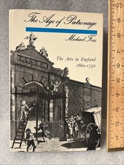 Michael FOSS / Age of Patronage The Arts in England 1660-1750 1st Edition 1972