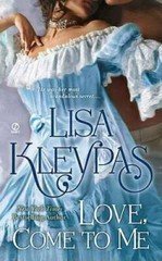 Love, Come to Me – Mass Market Paperback By Kleypas, Lisa – VERY GOOD