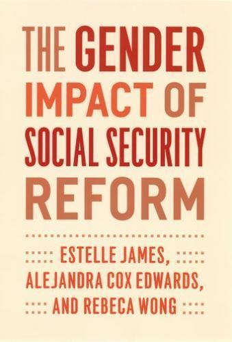 The Gender Impact of Social Security Reform, Wong, Rebeca,Edwards, Alejandra Cox