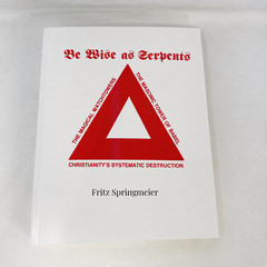 Be Wise As Serpents, By Fritz Springmeier BRAND NEW PAPERBACK BOOK