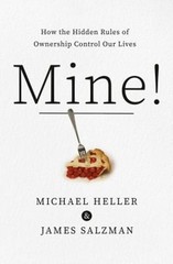 Mine! : How the Hidden Rules of Ownership Control Our Lives Hardc