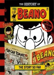 The History of the Beano: The Story So Far By Waverley Books