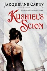 Kushiel’s Scion; Kushiel’s Legacy – hardcover, Jacqueline Carey, 044650002X