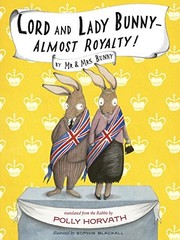 Lord and Lady Bunny–Almost Royalty – Hardcover By Horvath, Polly – GOOD
