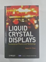 Liquid Crystal Displays: Fundamental Physics and Technology (Wiley Series in D..