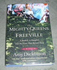 SIGNED ~ THE MIGHTY QUEENS OF FREEVILLE: Amy Dickinson 2009 HC/DJ 1st/1st +Cover