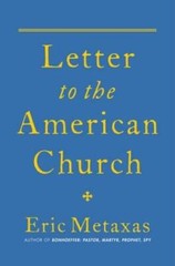 Letter to the American Church – Hardcover By Metaxas, Eric – GOOD