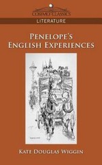 Penelope’s English Experiences, Paperback by Wiggin, Kate Douglas Smith, Like…