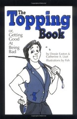 The Topping Book: Or, Getting Good at Being Bad – paperback Dossie Easton