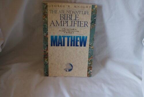 Matthew : the Gospel of the kingdom – Paperback By Knight, George R. – GOOD