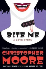 Bite Me: A Love Story – Hardcover By Moore, Christopher – GOOD