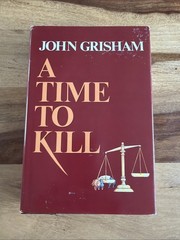 A Time To Kill by John Grisham 1989 Wynwood Press hardcover dj first edition