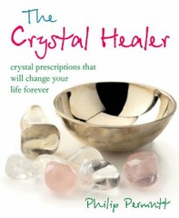 The Crystal Healer: Crystal Prescriptions That W… by Permutt, Philip Paperback