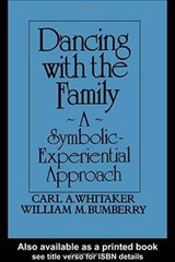 Dancing With The Family: A Symbolic-Experiential Approach – Hardcover – GOOD