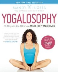 Yogalosophy: 28 Days to the Ultimate Mind-Body Makeover – Paperback – VERY GOOD