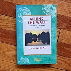 COLIN THUBRON—Behind the Wall—China—1st Ed HC—”Brilliance”—PATRICK LEIGH-FERMOR
