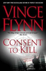 Consent to Kill: A Thriller (A Mitch Rapp Novel) – Paperback – GOOD