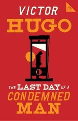 Victor Hugo The Last Day of a Condemned Man (Paperback) Alma Classics 101 Pages