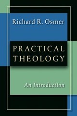 Practical Theology : An Introduction Paperback Richard R. Osmer