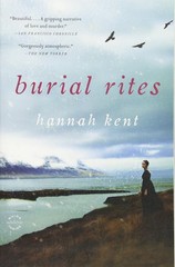 Burial Rites – Kent, Hannah – Good – See condition notes