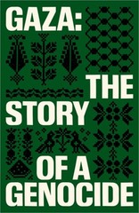 Gaza: The Story of a Genocide (Paperback or Softback)
