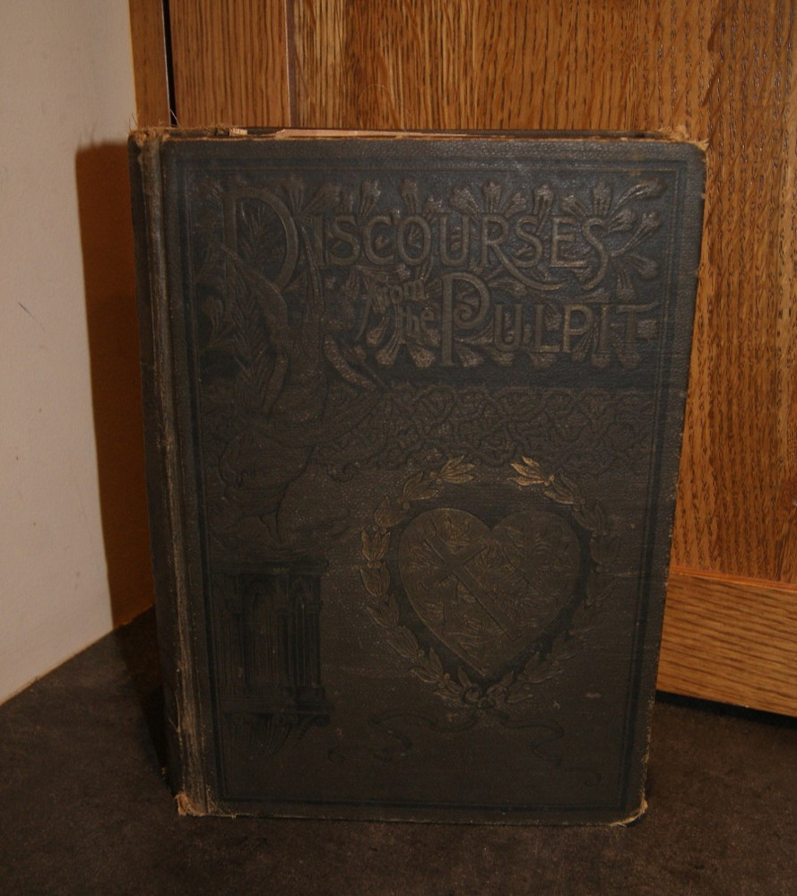 1891 Discourses from the Pulpit Compilation of Sacred & Sublime Oratory Catholic