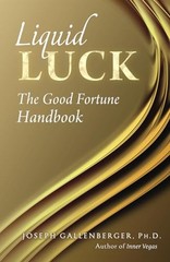 Liquid Luck: The Good Fortune Ha… by Gallenberger, Joseph Paperback / softback