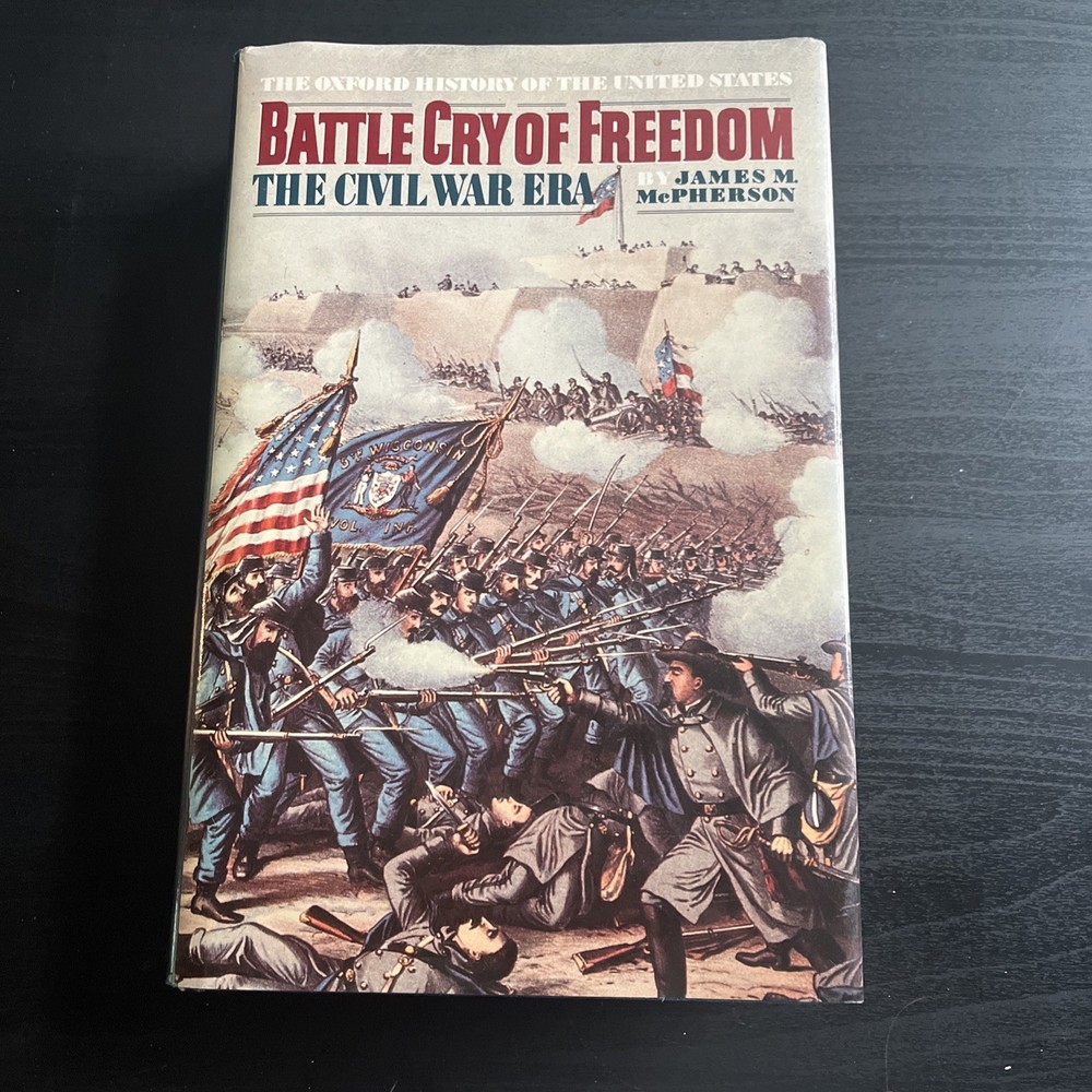 Battle Cry of Freedom : The Civil War Era by James M. McPherson (1988,…