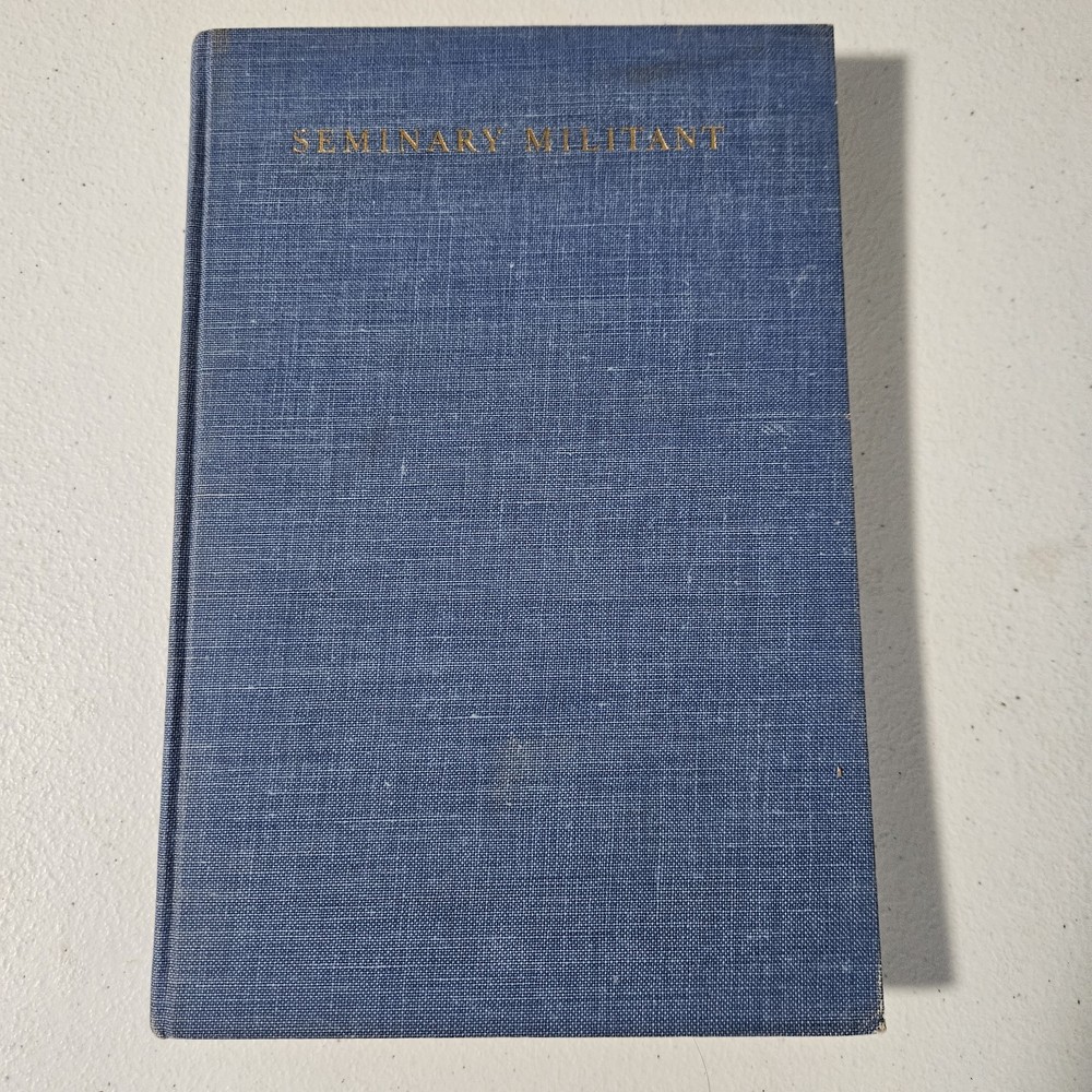 1937 – Seminary Militant – Thomas – Rare – Vintage – Hardcover – Book