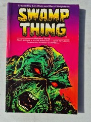 Swamp Thing volume 3 by Alan Moore, Titan First edition 1987 (R)
