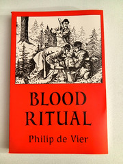 Blood Ritual: Investigative Report of Cultic Murder by Philip de Vier PB