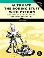 Automate the Boring Stuff with Python, 2nd Edition: Practical Programming for…