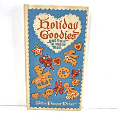 Holiday Goodies And How To Make Them, 1952 Hardcover Book, By Peter Pauper Press