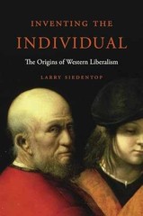 Inventing the Individual: The – Hardcover, by Siedentop Larry – Very Good u