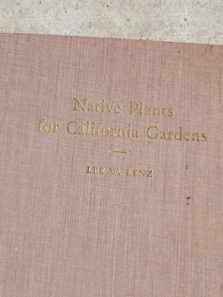 NATIVE PLANTS FOR CALIFORNIA GARDENS ~ 1956 ~ LEE W. LENZ ~ SIGNED! ~ AS FOUND!!