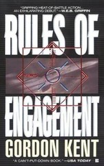 Rules of Engagement – Mass Market Paperback By Kent, Gordon – GOOD