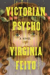 Victorian Psycho by Feito, Virginia, Brand New, Free shipping in the US