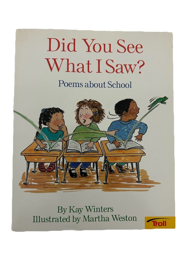 Did You See What I Saw? Poems about School [paperback] – New