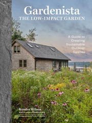 Gardenista: The Low-Impact Garden: A Guide to Creating Sustainable Outdoor…
