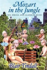 Mozart in the Jungle: Sex, Drugs, and Classical Music – Hardcover – GOOD