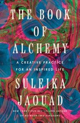 The Book of Alchemy : A Creative Practice for an Inspired Life Su