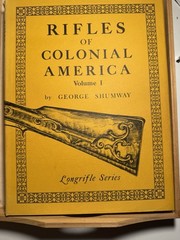 Rifles of Colonial America Signed Volume 1 Long rifle Series