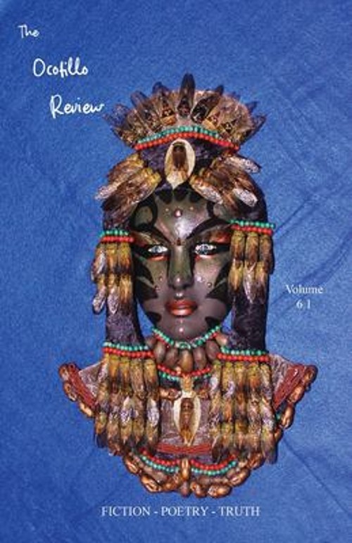 The Ocotillo Review Volume 6.1 Paperback