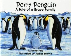 Perry Penguin, A Tale of a Brave Family, No 30 in Suzanne Tates N – VERY GOOD